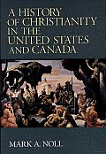 History of Christianity in the United States & Canada