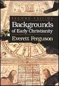 Backgrounds Of Early Christianity 2nd Edition