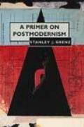 Primer On Postmodernism