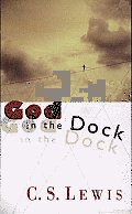 God in the Dock Essays on Theology & Ethics