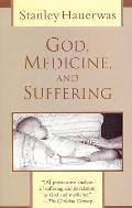 God, Medicine, and Suffering