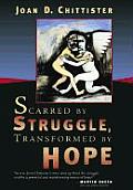 Scarred By Struggle Transformed By Hope