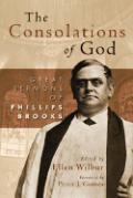 Consolations of God Great Sermons of Phillips Brooks