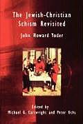 Jewish Christian Schism Revisited