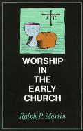 Worship In The Early Church