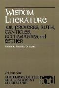 Wisdom Literature: Job, Proverbs, Ruth, Canticles, Ecclesiastes, and Esther