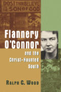 Flannery Oconnor & The Christ Haunted So
