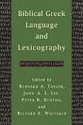 Biblical Greek Language & Lexicography Essays in Honor of Frederick W Danker