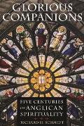 Glorious Companions Five Centuries of Anglican Spirituality