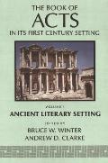 Book of Acts in Its First Century Setting Volume 1 Ancient Literary Setting
