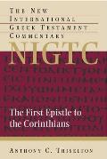 First Epistle to the Corinthians A Commentary on the Greek Text