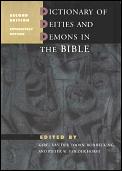 Dictionary Of Deities & Demons In The Bible 2nd Edition