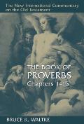 The Book of Proverbs: Chapters 1-15