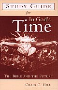 Study Guide for in God's Time: The Bible and the Future
