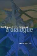 Theology & The Religions A Dialogue