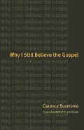 Why I Still Believe the Gospel