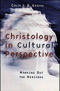 Christology in Cultural Perspective Marking Out the Horizons
