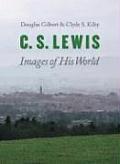 C S Lewis Images Of His World