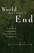 World Without End Christian Eschatology