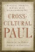Cross Cultural Paul Journeys to Others Journeys to Ourselves