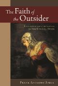 Faith of the Outsider Exclusion & Inclusion in the Biblical Story