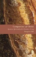 Companions of Christ: Ignatian Spirituality for Everyday Living