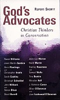 Gods Advocates Christian Thinkers in Conversation