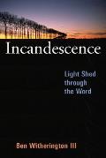 Incandescence Light Shed Through the Word