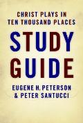 Christ Plays in Ten Thousand Places Study Guide