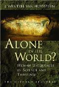 Alone in the World Human Uniqueness in Science & Theology