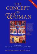 The Concept of Woman, Vol. 2 Part 1: The Early Humanist Reformation, 1250-1500 Volume 2