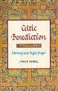Celtic Benediction Morning & Night Prayer