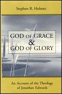 God Of Grace & God Of Glory An Edwards
