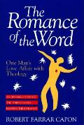 Romance of the Word One Mans Love Affair with Theology