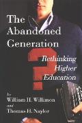 The Abandoned Generation: Rethinking Higher Education