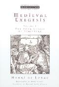 Medieval Exegesis Volume 1 The Four Senses of Scripture