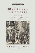 Medieval Exegesis, Vol. 3: The Four Senses of Scripture