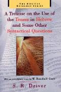 A Treatise on the Use of the Tenses in Hebrew and Some Other Syntactical Questions