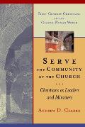 Serve the Community of the Church Christians as Leaders & Ministers