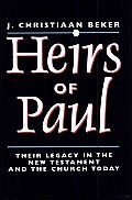 Heirs of Paul Their Legacy in the New Testament & the Church Today