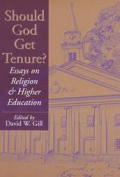 Should God Get Tenure Essays On Religi