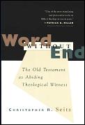 Word Without End The Old Testament As