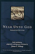 Near Unto God Daily Meditations Adapted for Contemporary Christians