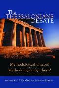 The Thessalonians Debate: Methodological Discord or Methodological Synthesis?