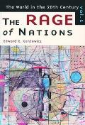 The Rage of Nations: The World of the Twentieth Century Volume 1