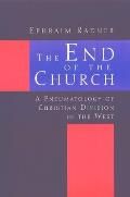 End of the Church A Pneumatology of Christian Division in the West
