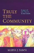 Truly the Community: Romans 12 and How to Be the Church