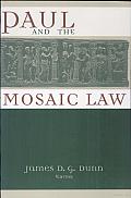 Paul & The Mosaic Law