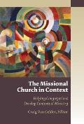 Missional Church in Context Helping Congregations Develop Contextual Ministry