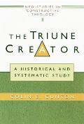 The Triune Creator: A Historical and Systematic Study